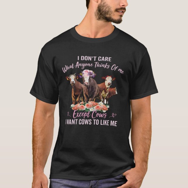 T-shirt Je me fiche de ce que quiconque pense de moi sauf  (Devant)