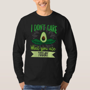 T-shirt Je me fiche de ce que vous mangez aujourd'hui Cite
