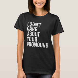 T-shirt Je me fiche de vos pronoms Anti Pronoun Vin