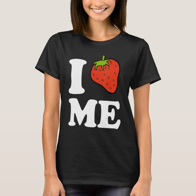 T-shirt Je Me Fraise Je M'Aime (Devant)