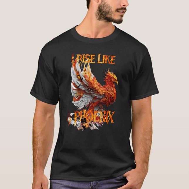 T-shirt Je me lève comme un Phoenix de Ashes Résurrection  (Devant)