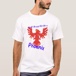 T-shirt Je me lèverai toujours comme un Phoenix