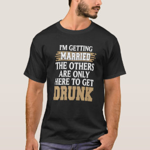 T-shirt Je me marie Enterrement de vie de garçon drôle et 