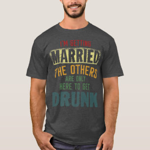 T-shirt Je me marie Les autres ne sont ici que pour obteni