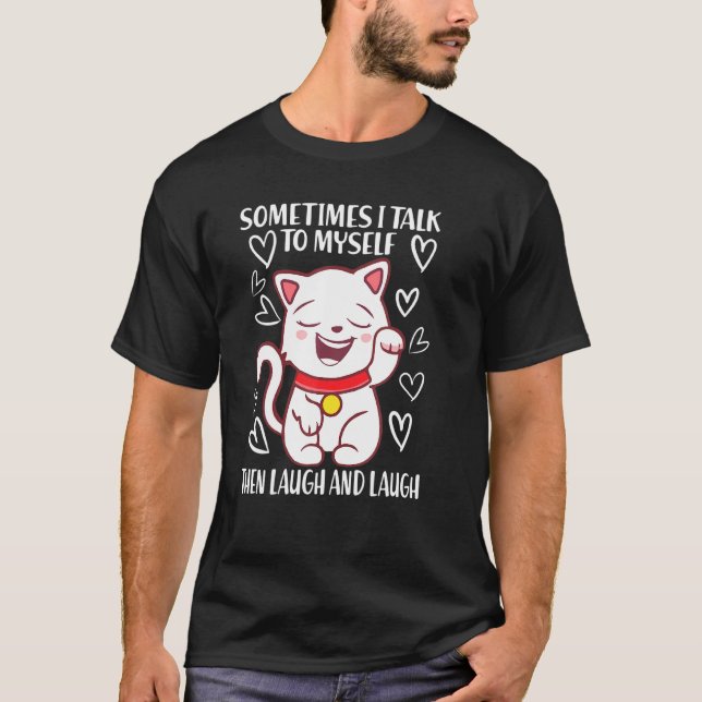 T-shirt Je Me Parle À Moi-Même Les On Rient Tous Les Deux  (Devant)