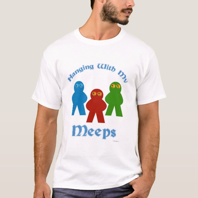 T-shirt Je Me Passe Avec Mon Slogan De Jeu Meeps (Devant)