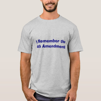 T-shirt Je me rappelle le 4ème amendement !