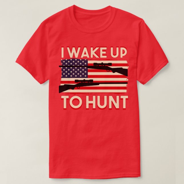 T-shirt Je Me Réveille À La Chasse (Design devant)
