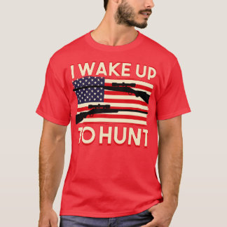 T-shirt Je Me Réveille À La Chasse