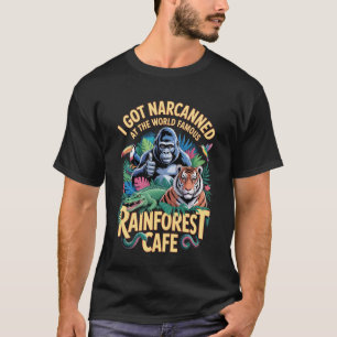 T-shirt Je Me Suis Fait Narcotester Au Rainforest Caf Célè
