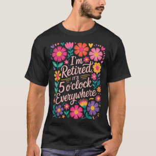 T-shirt Je Me Suis Retraité De Ses 5 Oclock Partout Boho F