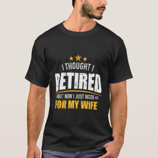 T-shirt Je Me Suis Retraité Maintenant Pour Travailler Pou