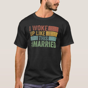 T-shirt Je Me Suis Réveillé Comme Ce Marié Nouvelle Mariée