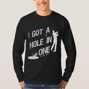 T-shirt Je me suis trouvé un trou en un pour un fan de go