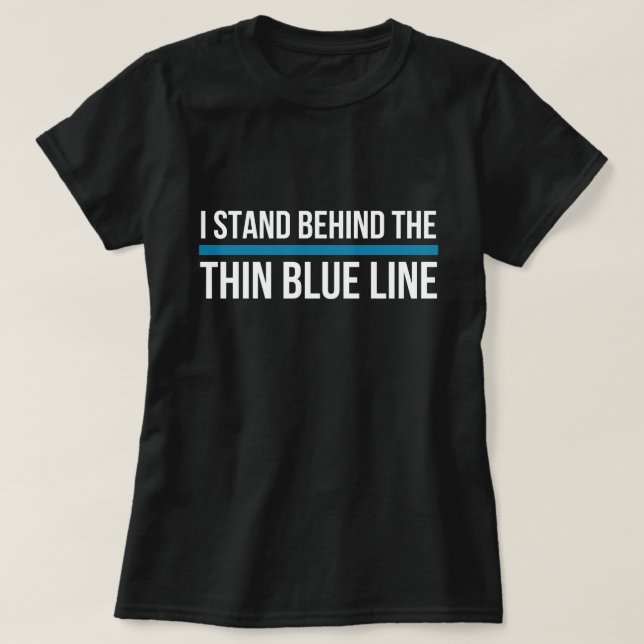 T-shirt Je me tiens derrière Blue Line mince (Design devant)