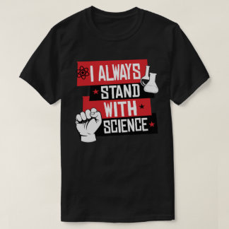 T-shirt Je me tiens toujours à la science