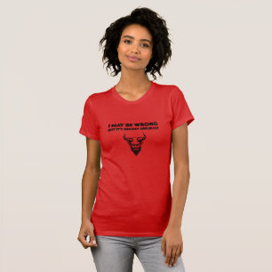 T-shirt Je me trompe peut-être, mais c'est très improbable