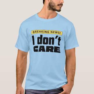 T-shirt Je m'en fiche
