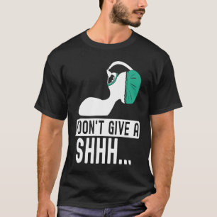 T-shirt Je m'en fiche Anesthésiste médecin anesthésiste c