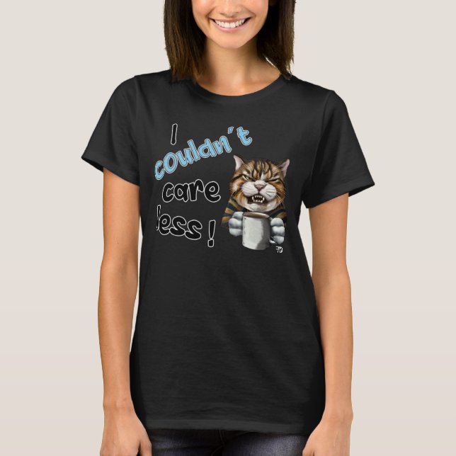 T-shirt Je m'en fiche complètement  Déclaration de chat si (Devant)