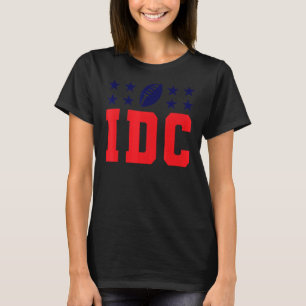 T-shirt Je m'en fiche de football IDC football américain