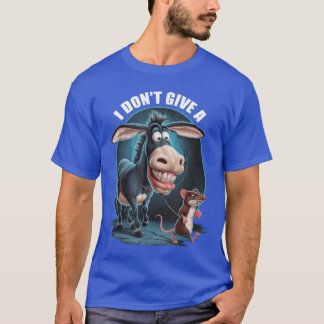 T-shirt Je m'en fiche d'un rat d'âne drôle mème sarcastiqu