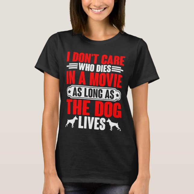 T-shirt Je m'en fiche tant que le chien vit (Devant)