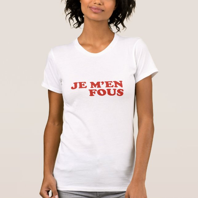 T-shirt Je M'en Fous (Devant)