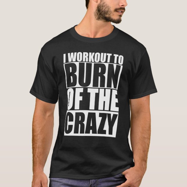 T-shirt Je M'Entraîne À Brûler La Crazy Funny Fitness (Devant)