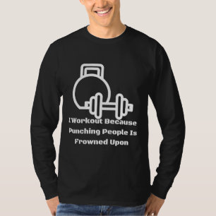 T-shirt Je M'Entraîne Parce Que Puncher Les Gens Est Conge