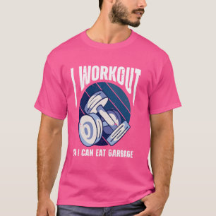 T-shirt Je M'Entraîne Pour Que Je Peux Manger Des Garbage