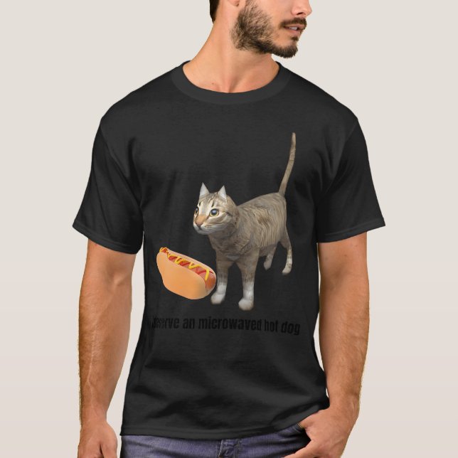 T-shirt Je mérite un hot-dog au micro-ondes (Devant)