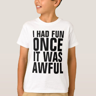 T-shirt JE M'ÉTAIS AMUSÉ UNE FOIS QUE C'ÉTAIT UN TEL T-shi