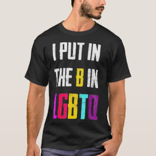 T-shirt Je mets le B dans LGBTQ Rainbow Biangl Pride Bisex