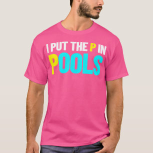 T-shirt Je Mets Le P Dans Piscines Humour De Natation Je F