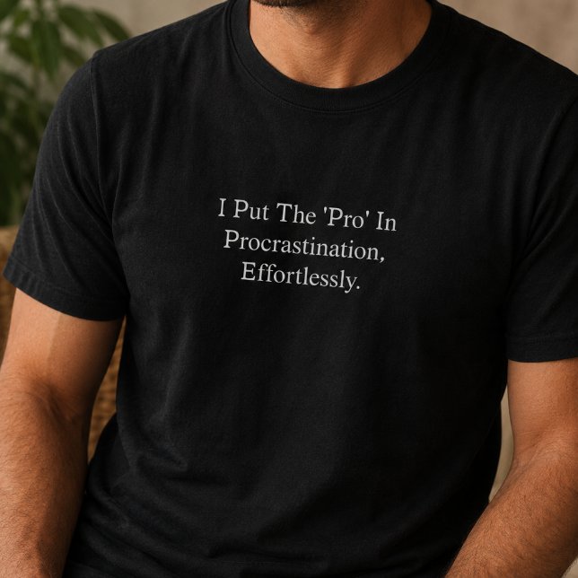 T-shirt Je Mets Le Pro Dans L'effort De Procrastination Sa (Créateur téléchargé)