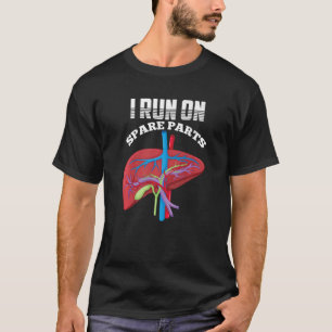 T-shirt Je M'Exécute Sur Pièces De Rechange Maladie Foie T