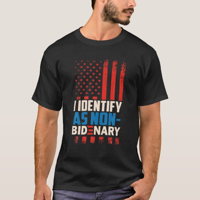 T-shirt Je M'Identifie Comme Non Bidenary Anti Joe Biden (Devant)