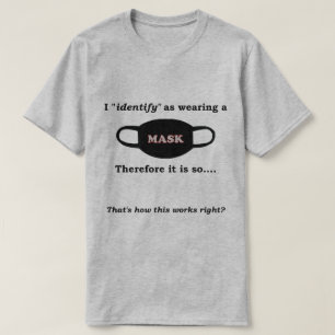 T-shirt Je m'identifie comme portant un masque donc c'est 