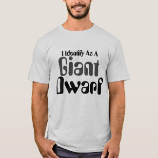 T-shirt Je M'Identifie Comme Un Nain Géant