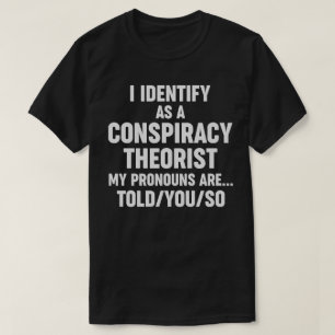 T-shirt Je M'Identifie Comme Un Théoriste Conspirationnist