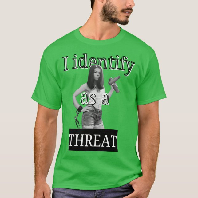 T-shirt Je m'identifie comme une menace (Devant)