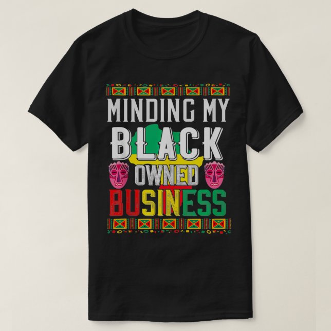 T-shirt Je M'Occupe De Mon Entreprise Noire Hommes Femmes  (Design devant)