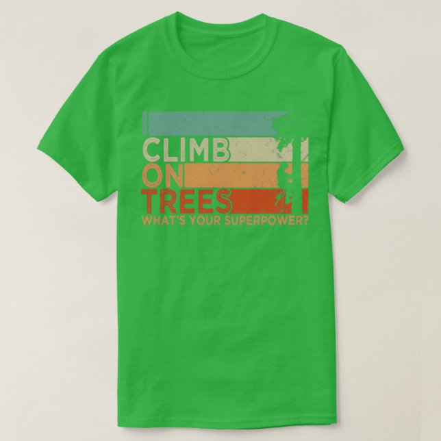 T-shirt Je Monte Sur Les Arbres1 (Design devant)