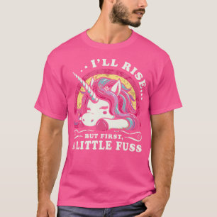 T-shirt Je Monterai Mais D'Abord Un Petit Fuss Lazy Unicor