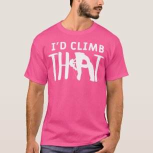 T-shirt Je Monterais Ce Rock Climber De L'Escalade De Mont