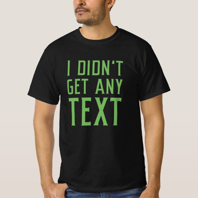 T-shirt Je n’ai pas reçu de texte (Devant)