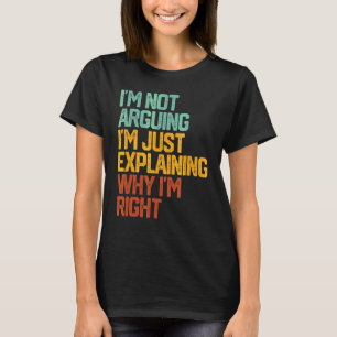 T-shirt Je n'affirme pas que j'explique juste pourquoi j'a