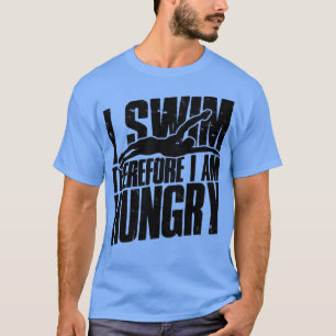 T-shirt Je nage donc j'ai faim Natation