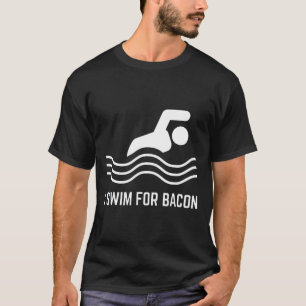 T-shirt Je Nage Pour Bacon Amusant Humour Nage Nage Nourri